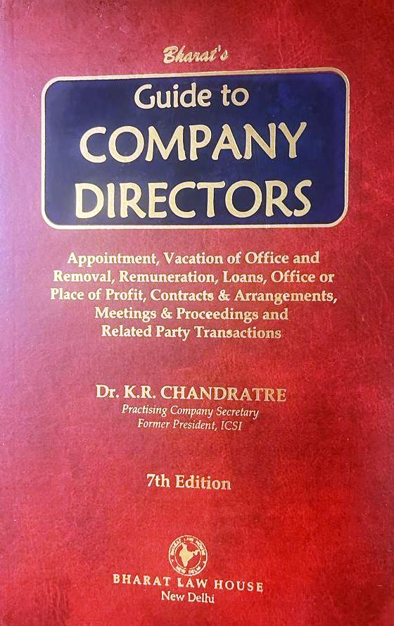 Guide to COMPANY DIRECTORS (Appointment, Vacation of Office and Removal, Remuneration, Loans, Office or Place of Profit, Contracts & Arrangements, Meetings & Proceedings and Related Party Transactions)